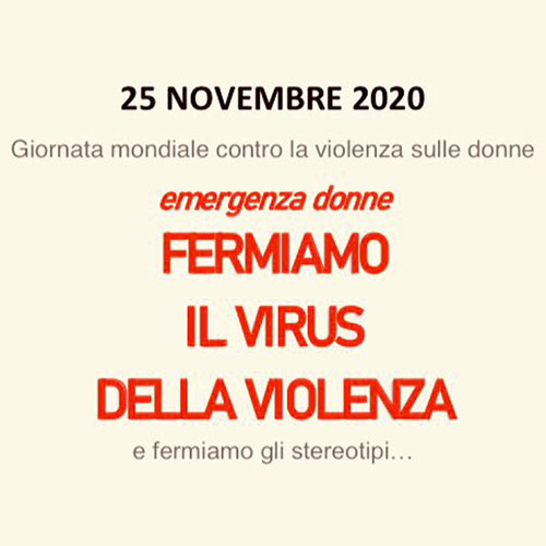 Fermiamo il virus della violenza (25/11/2020)
